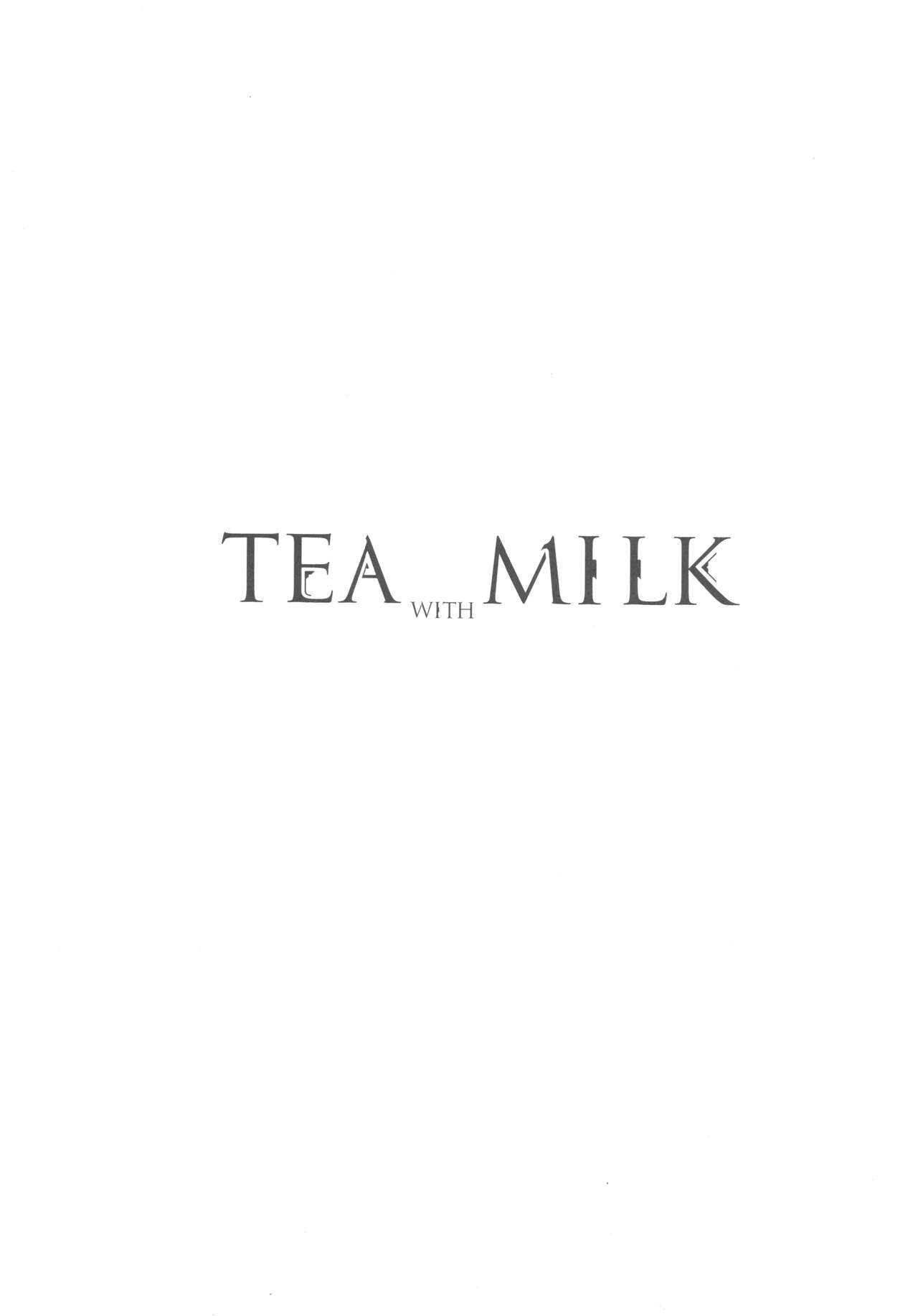 TEA WITH MILK page 3 full