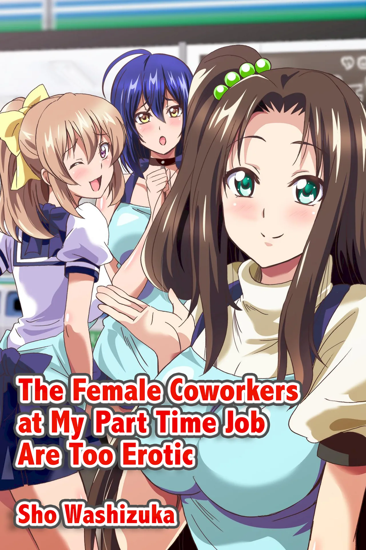 The Female Coworkers at My Part-time Job Are Too Erotic page 1 full