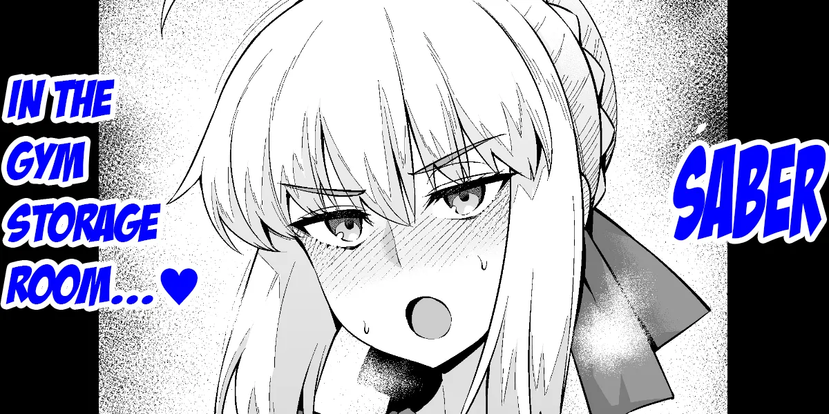 Saber, Taiiku Souko de... | Saber, in the gym storage room❤ page 1 full